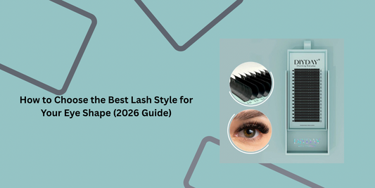 How to Choose the Best Lash Style for Your Eye Shape (2026 Guide)